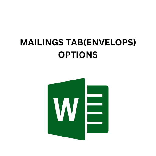 16.MAILINGS TAB(ENVELOPS) OPTIONS